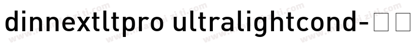 dinnextltpro ultralightcond字体转换
